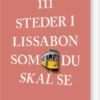 111 Steder I Lissabon Som Du Skal Se