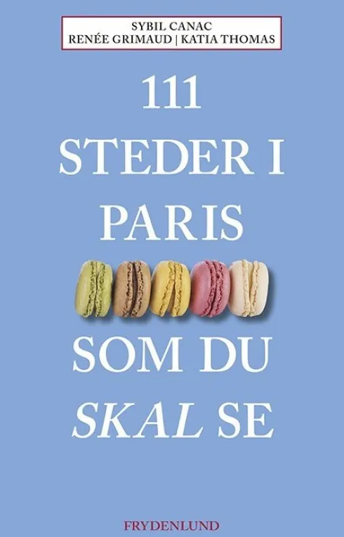 111 Steder I Paris Som Du Skal Se