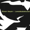 Steen Høyer: Landskabskunst III