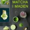 Sund Med Matcha I Maden