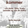 Svenskerne Kommer - Om Anna, Stina, Truels, Leander Og Alle De Andre