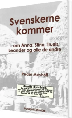 Svenskerne Kommer - Om Anna, Stina, Truels, Leander Og Alle De Andre