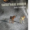 Takket Være Hunden