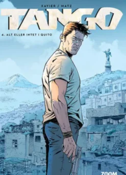 Tango 4: Alt Eller Intet I Quito