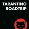 Tarantino Roadtrip
