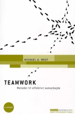 Teamwork - Metoder Til Effektivt Samarbejde, 4. Udgave