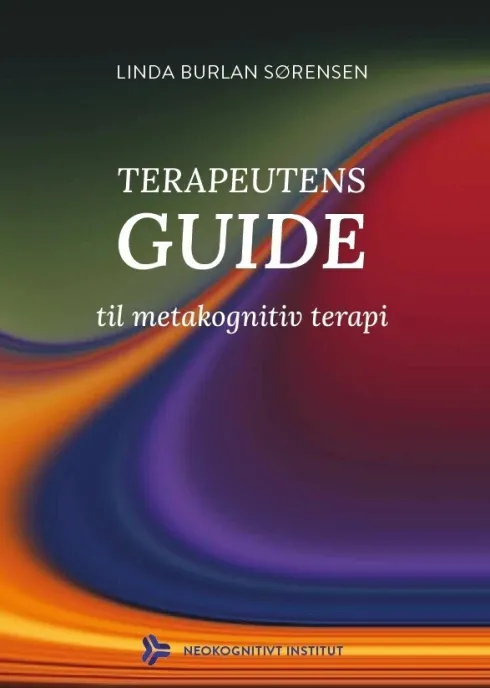Terapeutens Guide Til Metakognitiv Terapi