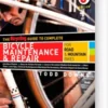 The Bicycling Guide To Complete Bicycle Maintenance & Repair