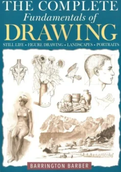 The Complete Fundamentals Of Drawing