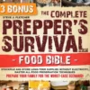 The Complete Prepper's Survival Food Bible