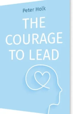 The Courage To Lead