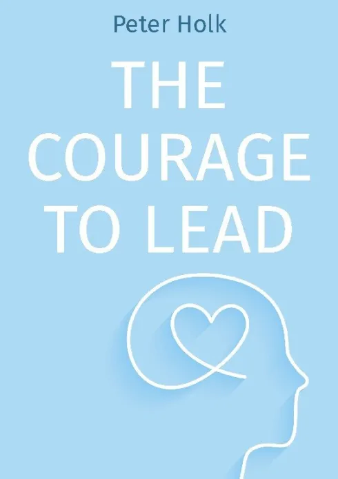 The Courage To Lead