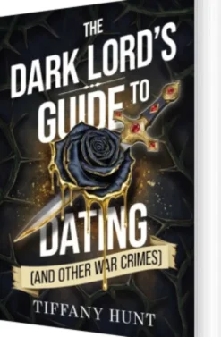 The Dark Lord's Guide To Dating - And Other War Crimes