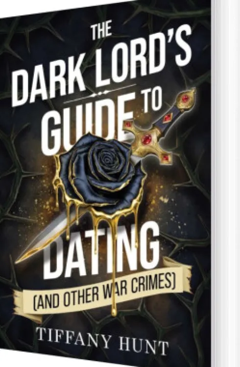The Dark Lord's Guide To Dating - And Other War Crimes