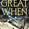 The Great When