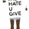The Hate U Give