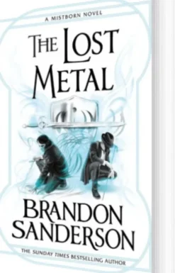 The Lost Metal: A Mistborn Novel