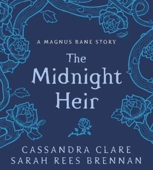 The Midnight Heir: A Magnus Bane Story