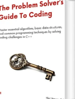 The Problem Solver's Guide To Coding