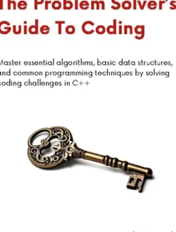 The Problem Solver's Guide To Coding
