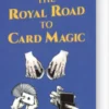 The Royal Road To Card Magic