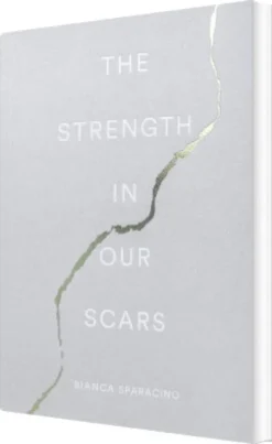 The Strength In Our Scars