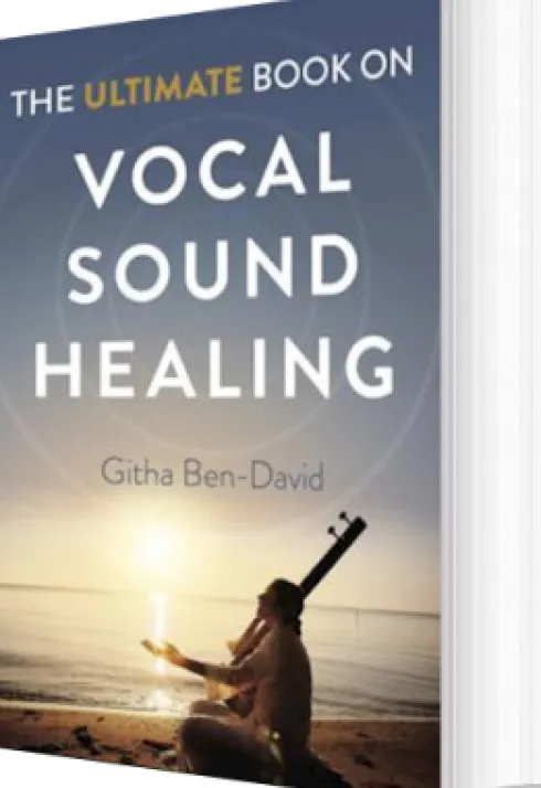 The Ultimate Book On Vocal Sound Healing