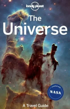 The Universe - A Travel Guide Created With Nasa - Lonely Planet