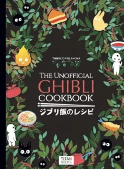 The Unofficial Ghibli Cookbook