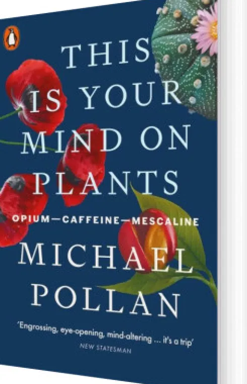 This Is Your Mind On Plants: Opium-Caffeine-Mescaline