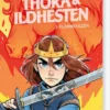 Thora Og Ildhesten 3: Flammekilden