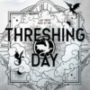 Threshing Day - Lad Være Med At Dø
