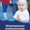 Tilknytningsbaseret Forældresamarbejde