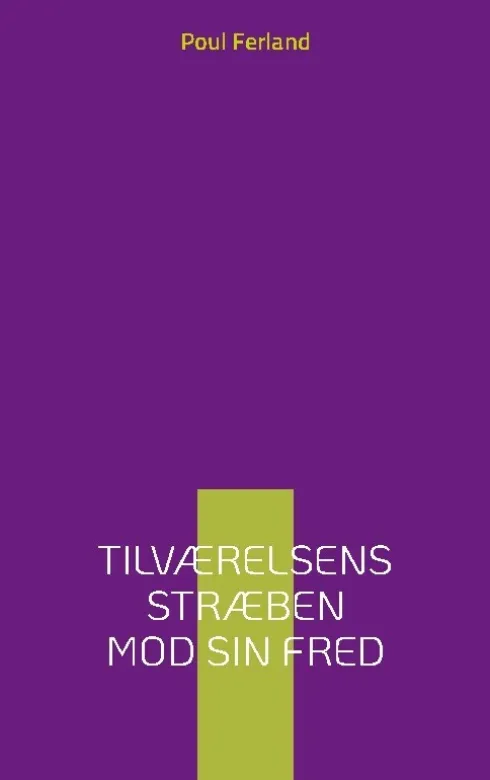 Tilværelsens Stræben Mod Sin Fred