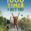 1000 Timer I Det Fri - Sluk Skærmen, Tænd For Legen