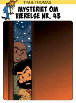 Tim & Thomas: Mysteriet Om Værelse Nr. 43