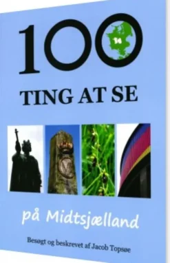 100 Ting At Se På Midtsjælland