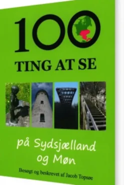 100 Ting At Se På Sydsjælland Og Møn