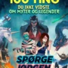 100 Ting Du Ikke Vidste Om Myter Og Legender