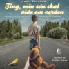 Ting, Min Søn Skal Vide Om Verden