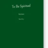 To Be Spirituel