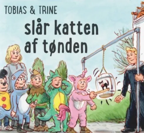 Tobias & Trine Slår Katten Af Tønden