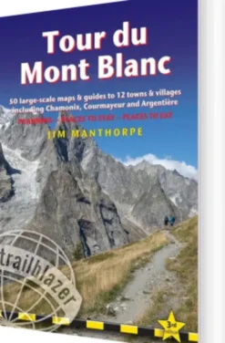 Tour Du Mont Blanc: 50 Large-Scale Maps & Guide