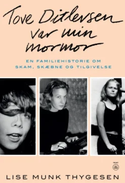 Tove Ditlevsen Var Min Mormor