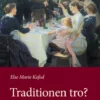 Traditionen Tro?
