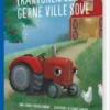 Traktoren Der Så Gerne Ville Sove