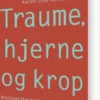 Traume, Hjerne Og Krop