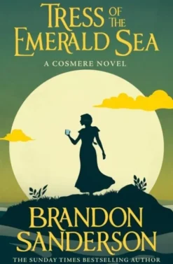 Tress Of The Emerald Sea: A Cosmere Novel