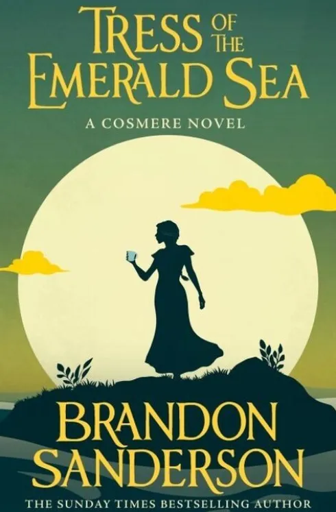 Tress Of The Emerald Sea: A Cosmere Novel