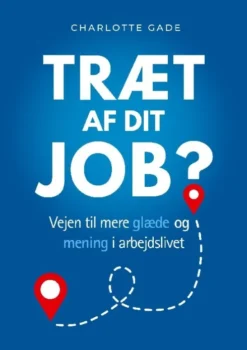 Træt Af Dit Job?